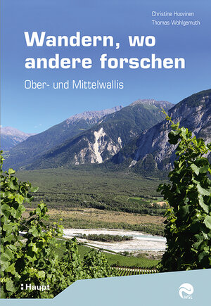 Buchcover Wandern, wo andere forschen | Christine Huovinen | EAN 9783258082066 | ISBN 3-258-08206-5 | ISBN 978-3-258-08206-6