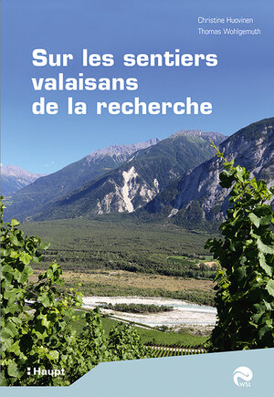 Buchcover Sur les sentiers valaisans de la recherche | Christine Huovinen | EAN 9783258082073 | ISBN 3-258-08207-3 | ISBN 978-3-258-08207-3