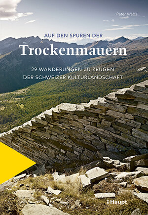 Buchcover Auf den Spuren der Trockenmauern | Peter Krebs | EAN 9783258082257 | ISBN 3-258-08225-1 | ISBN 978-3-258-08225-7