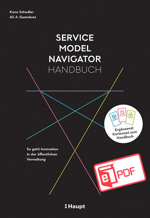 Buchcover Service Model Navigator Handbuch | Kuno Schedler | EAN 9783258483368 | ISBN 3-258-48336-1 | ISBN 978-3-258-48336-8