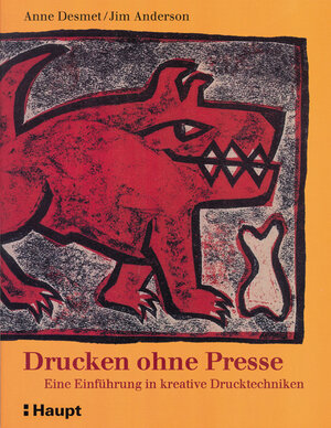 Buchcover Drucken ohne Presse | Anne Desmet | EAN 9783258600307 | ISBN 3-258-60030-9 | ISBN 978-3-258-60030-7