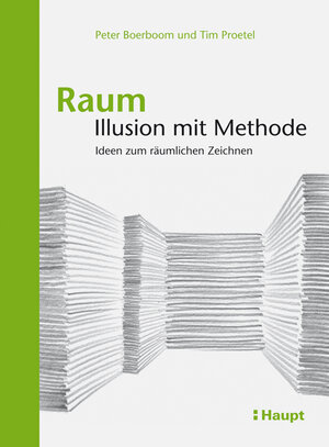 Buchcover Raum: Illusion mit Methode | Peter Boerboom | EAN 9783258600659 | ISBN 3-258-60065-1 | ISBN 978-3-258-60065-9