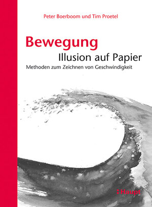 Buchcover Bewegung: Illusion auf Papier | Peter Boerboom | EAN 9783258601083 | ISBN 3-258-60108-9 | ISBN 978-3-258-60108-3