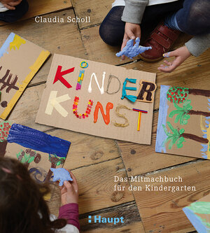 Buchcover KinderKunst | Claudia Scholl | EAN 9783258601144 | ISBN 3-258-60114-3 | ISBN 978-3-258-60114-4