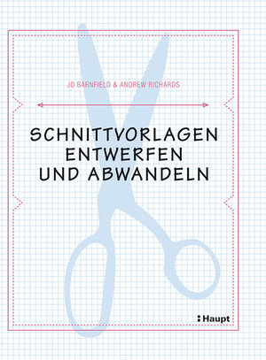 Buchcover Schnittvorlagen entwerfen und abwandeln | Jo Barnfield | EAN 9783258601229 | ISBN 3-258-60122-4 | ISBN 978-3-258-60122-9