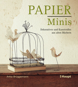 Buchcover Papier-Minis | Anka Brüggemann | EAN 9783258601663 | ISBN 3-258-60166-6 | ISBN 978-3-258-60166-3