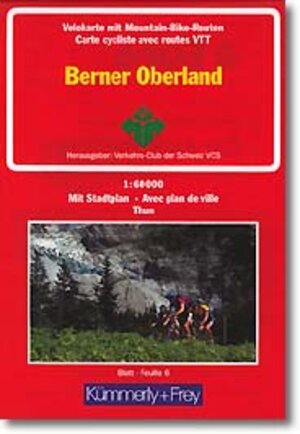 Berner Oberland 1 : 60 000. Radwanderkarte. Mit Mountain-Bike-Routen