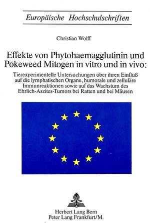 Buchcover Phytohaemagglutinin (PHA) und Poleweed Mitogen (PWM) in vitro und in vivio | Christian Wolff | EAN 9783261013736 | ISBN 3-261-01373-7 | ISBN 978-3-261-01373-6