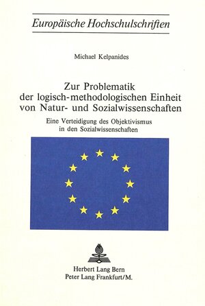 Buchcover Zur Problematik der logisch-methodologischen Einheit von Natur- und Sozialwissenschaften | Michael Kelpanides | EAN 9783261016881 | ISBN 3-261-01688-4 | ISBN 978-3-261-01688-1
