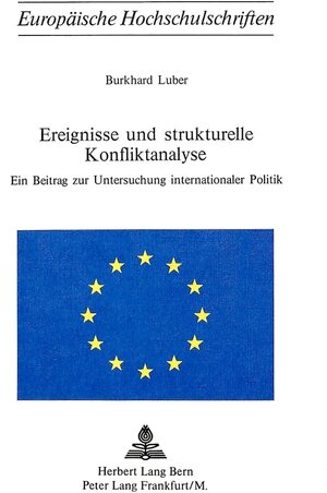 Buchcover Ereignisse und strukturelle Konfliktanalyse | Burkhard Luber | EAN 9783261018649 | ISBN 3-261-01864-X | ISBN 978-3-261-01864-9