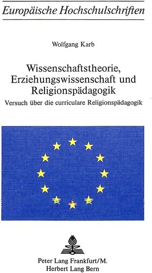 Buchcover Wissenschaftstheorie, Erziehungswissenschaft und Religionspädagogik | Wolfgang Karb | EAN 9783261020208 | ISBN 3-261-02020-2 | ISBN 978-3-261-02020-8