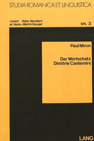 Buchcover Der Wortschatz Dimitrie Cantemirs | Paul Miron | EAN 9783261022509 | ISBN 3-261-02250-7 | ISBN 978-3-261-02250-9