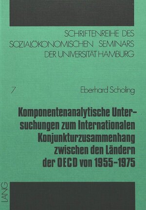 Buchcover Komponentenanalytische Untersuchungen zum internationalen Konjunkturzusammenhang zwischen den Ländern der OECD von 1955-1975 | Eberhard Scholing | EAN 9783261024114 | ISBN 3-261-02411-9 | ISBN 978-3-261-02411-4