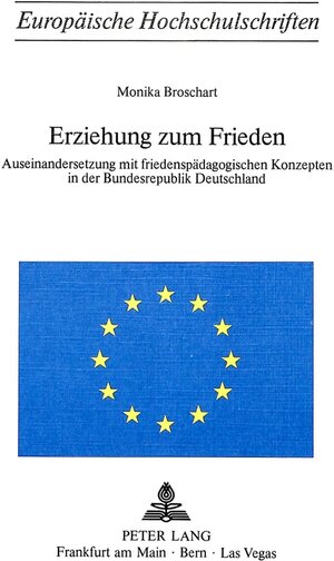 Buchcover Erziehung zum Frieden | Monika Broschart | EAN 9783261024459 | ISBN 3-261-02445-3 | ISBN 978-3-261-02445-9