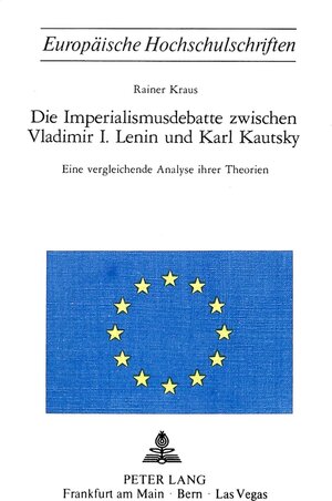 Buchcover Die Imperialismusdebatte zwischen Vladimir I., Lenin und Karl Kautsky | Rainer Kraus | EAN 9783261024534 | ISBN 3-261-02453-4 | ISBN 978-3-261-02453-4