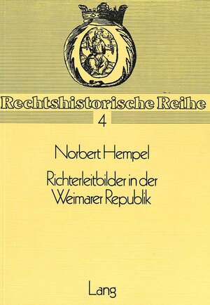 Buchcover Richterleitbilder in der Weimarer Republik  | EAN 9783261026446 | ISBN 3-261-02644-8 | ISBN 978-3-261-02644-6