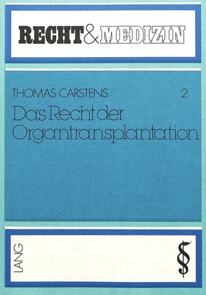 Buchcover Das Recht der Organtransplantation | Georg-August-Universität | EAN 9783261026545 | ISBN 3-261-02654-5 | ISBN 978-3-261-02654-5