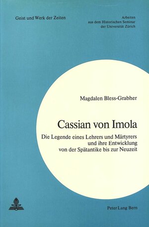 Buchcover Cassian von Imola | Magdalen Bless-Grabher | EAN 9783261030931 | ISBN 3-261-03093-3 | ISBN 978-3-261-03093-1