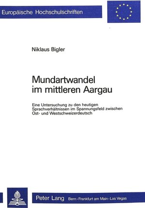 Buchcover Mundartwandel im mittleren Aargau | Niklaus Bigler | EAN 9783261031495 | ISBN 3-261-03149-2 | ISBN 978-3-261-03149-5