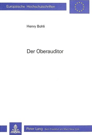 Buchcover Der Oberauditor | Henry Bohli | EAN 9783261034021 | ISBN 3-261-03402-5 | ISBN 978-3-261-03402-1