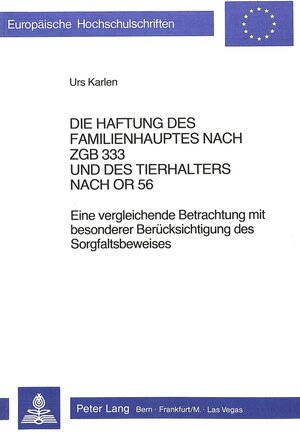 Buchcover Die Haftung des Familienhauptes nach ZGB 333 und des Tierhalters nach OR 56  | EAN 9783261047946 | ISBN 3-261-04794-1 | ISBN 978-3-261-04794-6