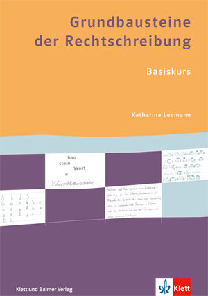 Buchcover Grundbausteine der Rechtschreibung | Katharina Leemann | EAN 9783264841701 | ISBN 3-264-84170-3 | ISBN 978-3-264-84170-1