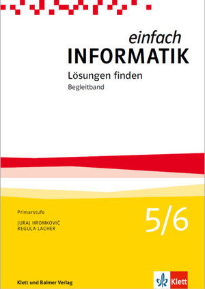 Buchcover Einfach Informatik / Einfach Informatik 5/6 – Lösungen finden | Juraj Hromkovič | EAN 9783264845471 | ISBN 3-264-84547-4 | ISBN 978-3-264-84547-1