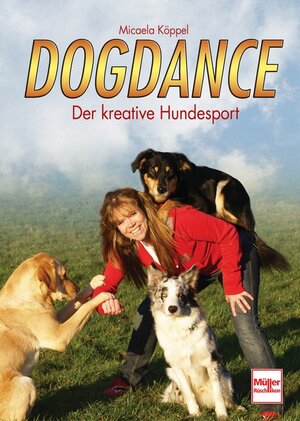 Buchcover Dogdance | Micaela Köppel | EAN 9783275016570 | ISBN 3-275-01657-1 | ISBN 978-3-275-01657-0