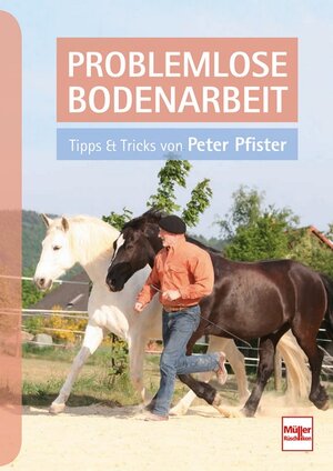 Buchcover Problemlose Bodenarbeit | Peter Pfister | EAN 9783275020898 | ISBN 3-275-02089-7 | ISBN 978-3-275-02089-8