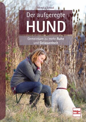 Buchcover Der aufgeregte Hund | Monika Schaal | EAN 9783275021024 | ISBN 3-275-02102-8 | ISBN 978-3-275-02102-4