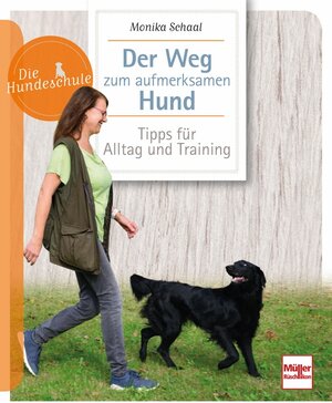 Buchcover Der Weg zum aufmerksamen Hund | Monika Schaal | EAN 9783275022014 | ISBN 3-275-02201-6 | ISBN 978-3-275-02201-4