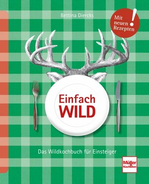 Buchcover Einfach Wild | Bettina Diercks | EAN 9783275022052 | ISBN 3-275-02205-9 | ISBN 978-3-275-02205-2