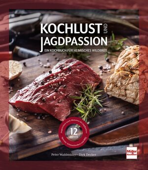 Buchcover Kochlust und Jagdpassion | Dirk Decker | EAN 9783275022984 | ISBN 3-275-02298-9 | ISBN 978-3-275-02298-4
