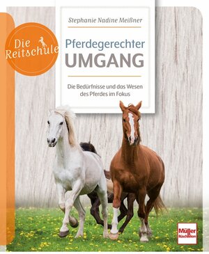 Buchcover Pferdegerechter Umgang | Stephanie Nadine Meißner | EAN 9783275023226 | ISBN 3-275-02322-5 | ISBN 978-3-275-02322-6