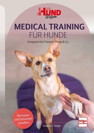 Buchcover Medical Training für Hunde | Susanne C. Steiger | EAN 9783275023271 | ISBN 3-275-02327-6 | ISBN 978-3-275-02327-1