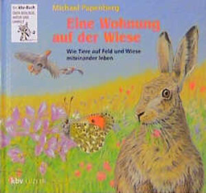 Buchcover Eine Wohnung auf der Wiese | Michael Papenberg | EAN 9783276001742 | ISBN 3-276-00174-8 | ISBN 978-3-276-00174-2