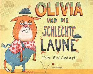 Buchcover Olivia und die schlechte Laune | Tor Freeman | EAN 9783280034583 | ISBN 3-280-03458-2 | ISBN 978-3-280-03458-3