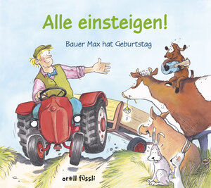 Buchcover Alle einsteigen! Bauer Max hat Geburtstag | Susanne Weber | EAN 9783280035054 | ISBN 3-280-03505-8 | ISBN 978-3-280-03505-4