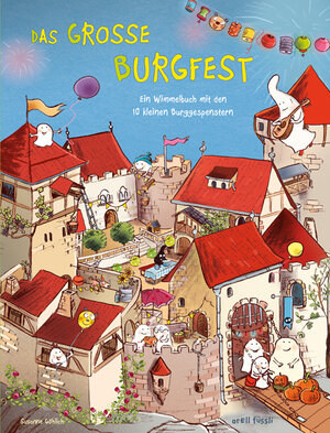 Buchcover 10 kleine Burggespenster Das große Burgfest | Susanne Göhlich | EAN 9783280035610 | ISBN 3-280-03561-9 | ISBN 978-3-280-03561-0