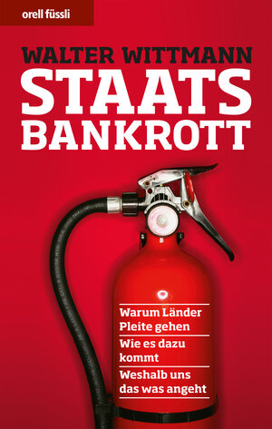 Buchcover Staatsbankrott | Walter Wittmann | EAN 9783280036563 | ISBN 3-280-03656-9 | ISBN 978-3-280-03656-3