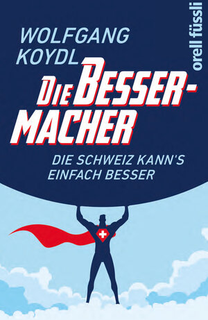Buchcover Die Bessermacher | Wolfgang Koydl | EAN 9783280039199 | ISBN 3-280-03919-3 | ISBN 978-3-280-03919-9