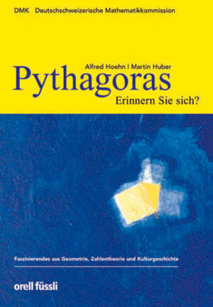 Buchcover Pythagoras. Erinnern Sie sich? | Martin Huber | EAN 9783280040409 | ISBN 3-280-04040-X | ISBN 978-3-280-04040-9