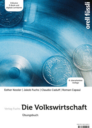 Buchcover Die Volkswirtschaft - Übungsbuch | Esther Bettina Kessler | EAN 9783280041482 | ISBN 3-280-04148-1 | ISBN 978-3-280-04148-2