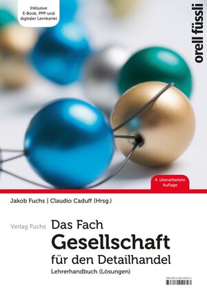 Buchcover Das Fach Gesellschaft für den Detailhandel – Lehrerhandbuch  | EAN 9783280041703 | ISBN 3-280-04170-8 | ISBN 978-3-280-04170-3