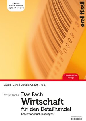 Buchcover Das Fach Wirtschaft für den Detailhandel – Lehrerhandbuch  | EAN 9783280041789 | ISBN 3-280-04178-3 | ISBN 978-3-280-04178-9