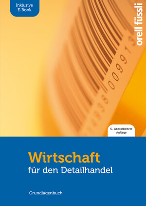 Buchcover Wirtschaft für den Detailhandel – inkl. E-Book | Jakob Fuchs | EAN 9783280042168 | ISBN 3-280-04216-X | ISBN 978-3-280-04216-8