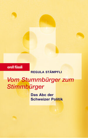 Buchcover Vom Stummbürger zum Stimmbürger | Regula Stämpfli | EAN 9783280050163 | ISBN 3-280-05016-2 | ISBN 978-3-280-05016-3