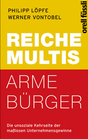 Buchcover Reiche Multis - arme Bürger | Philipp Löpfe | EAN 9783280054734 | ISBN 3-280-05473-7 | ISBN 978-3-280-05473-4