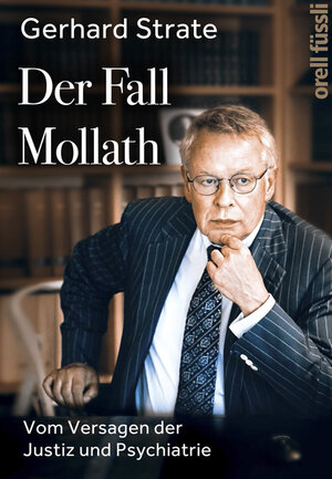 Buchcover Der Fall Mollath | Gerhard Strate | EAN 9783280055595 | ISBN 3-280-05559-8 | ISBN 978-3-280-05559-5