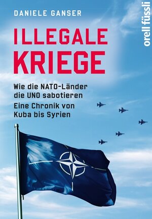 Buchcover Illegale Kriege | Daniele Ganser | EAN 9783280056318 | ISBN 3-280-05631-4 | ISBN 978-3-280-05631-8